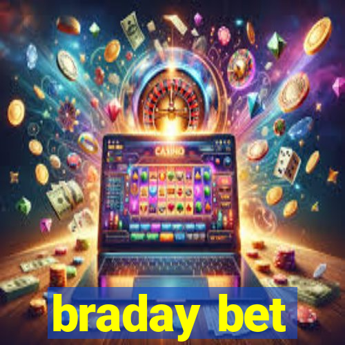 braday bet